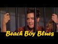 ELVIS PRESLEY - Beach Boy Blues. 4K
