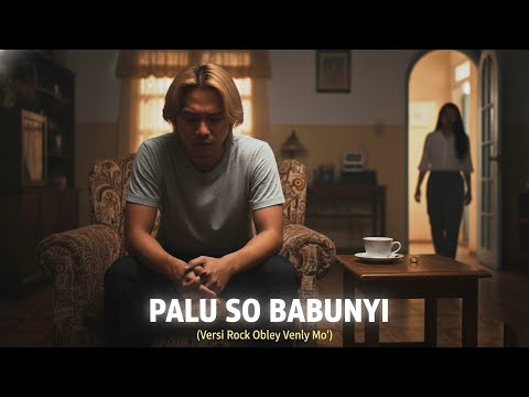 Palu So Babunyi _ Versi Rock Oleh Venly Mo' | Saat Cinta Harus Berakhir 💔🔥