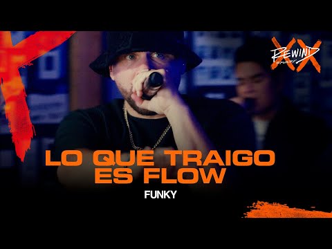 Lo Que Traigo Es Flow | FUNKY #Rewind (Video Oficial)