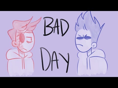 bad day - eddsworld