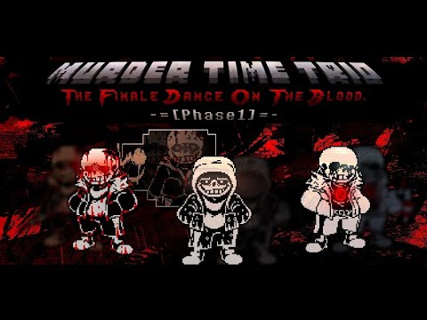 Murder Time Trio: The Finale Dance On The Blood - [Phase1]
