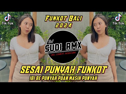 DJ SESAI PUNYAH FUNKOT | DJ IBI BE PUNYAH PUAN MASIH PUNYAH VIRAL TIKTOK | DJ SUDI RMX