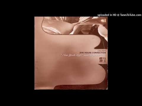 Jerk House Connection – New York Style (Deep Bass Mix)