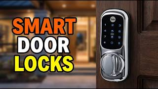TOP 5 Best Smart Door Locks 2026 | A Keyless, Secure Way to Access Your Home