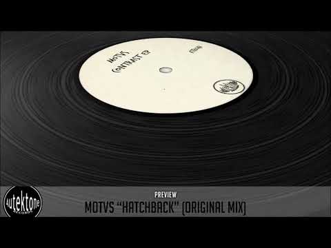 ATK041 - MOTVS "Hatchback" (Preview) (Autektone Records)