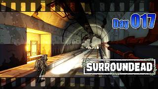 【SURROUNDEAD】世紀末体験ツアー【ゴミ漁りゾンビサバイバル】Day 017