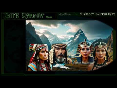Mike Sparrow - Spirits of the ancient tribes