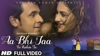 Aa Bhi Jaa Tu Kahin Se - Song Video -  (Sonu Nigam)
