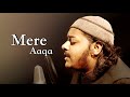 Mere Aaqa Mazharul Islam Heart Touching Naat