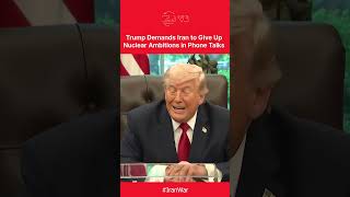 "NEGOTIATING VIA PHONE": Trump Demands Iran to Give Up Nuclear Ambitions in Phone Talks | AH1C