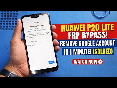 Huawei P20 Lite FRP Bypass | Google Account Remove | Without PC - New Soution