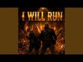 I Will Run
