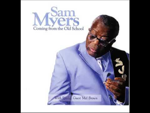 Sam Myers - Coming From The Old School [Full Album]