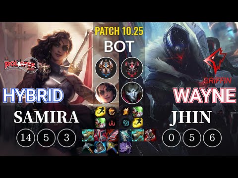 KT HyBriD Samira vs GRF Wayne Jhin Bot - KR Patch 10.25
