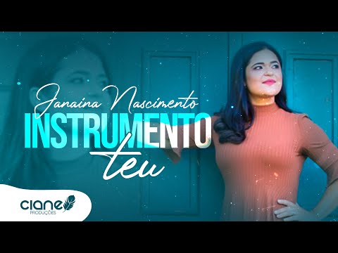 Instrumento Teu - Janaina Nascimento