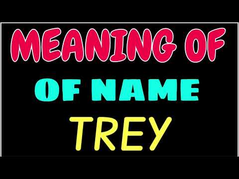 What does the name TREY mean | TREY meaning in english | Meaning of name TREY