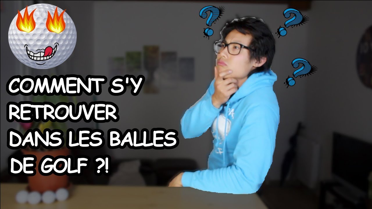 COMMENT CHOISIR SA BALLE DE GOLF 