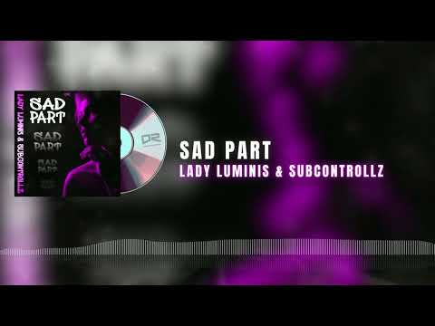 Lady Luminis & SubControllZ - Sad Part (Hardstyle Mix)