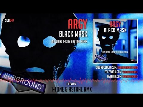 Argy - Black Mask (T-Tone & Astral Rmx) - Official Preview (SUB047)