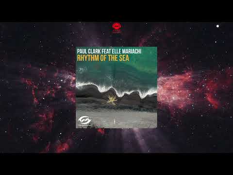 Paul Clark (UK) Feat. Elle Mariachi - The Rhythm Of The Sea (Original Mix) [RADIATION RECORDINGS]