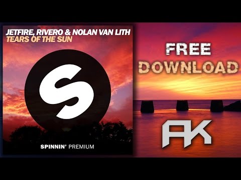 JETFIRE & RIVERO Ft. Nolan Van Lith - Tears Of The Sun