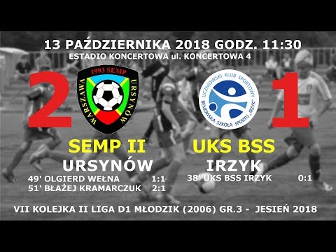 Semp II Ursynów 2006- UKS BSS Irzyk  gole 2:1 13.10.2018