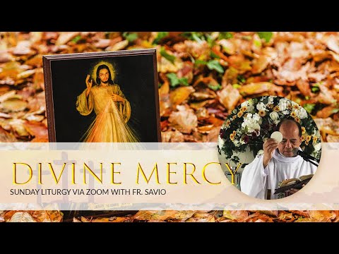 Divine Mercy Sunday Liturgy with Fr. Savio