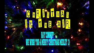 RAY CONNIFF & THE RAY CONNIFF SINGERS - WE WISH YOU A MERRY CHRISTMAS MEDLEY (3)