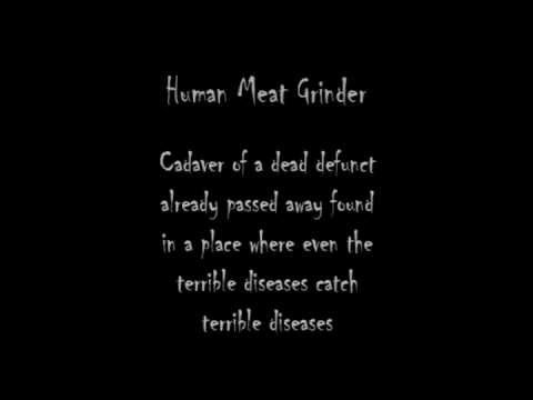 Human Meat Grinder - Cadaver of a dead defunct already passed away...