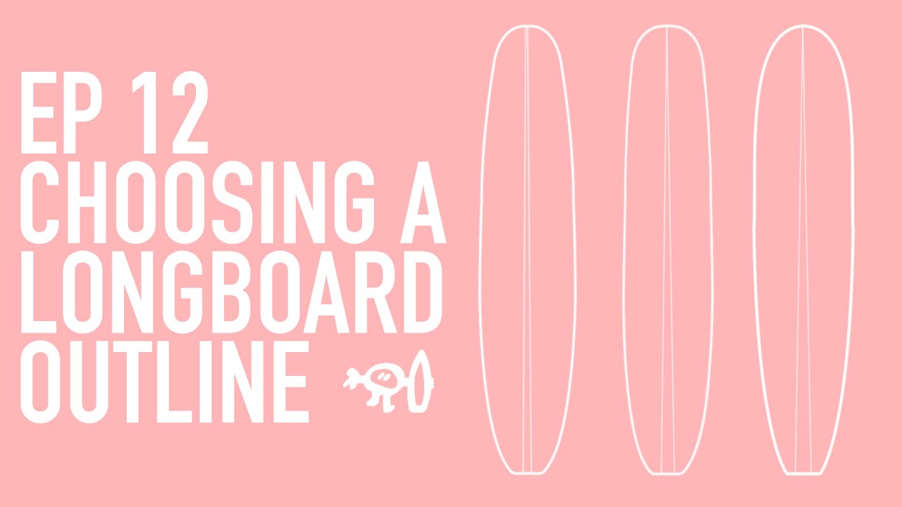 Surfing Explained Ep12: Choosing a Longboard Outline on YouTube