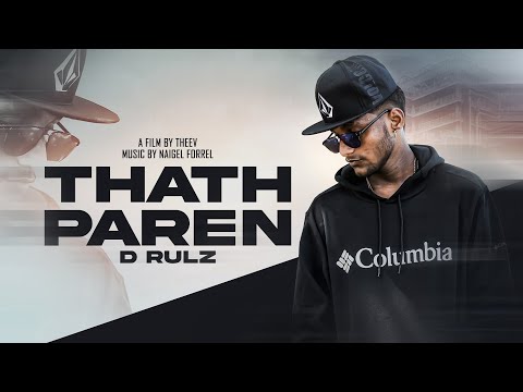 Thathparen - D-RULZ Ft Prod NAIGEL FORREL Dir.By THEEV ( OFFICIAL MUSIC VIDEO )