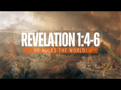 161. HE RULES THE WORLD (Revelation 1:4-6)