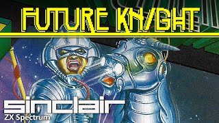 Future Knight - Quick Look - ZX Spectrum