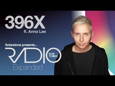 Solarstone pres. Pure Trance Radio Episode 396 Expanded (ft. DJ Anna Lee)