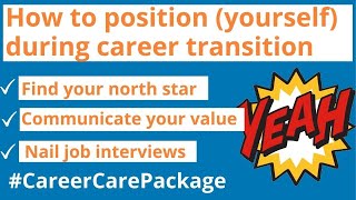 How to position yourself for career transition.