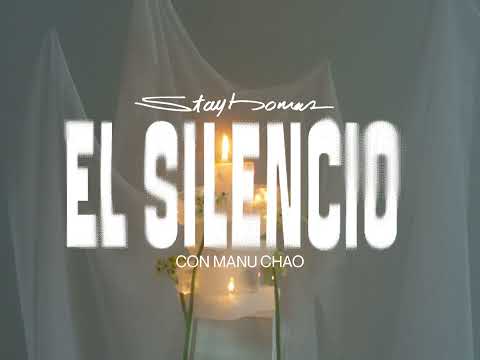 STAY HOMAS, MANU CHAO - El Silencio (Official Video)