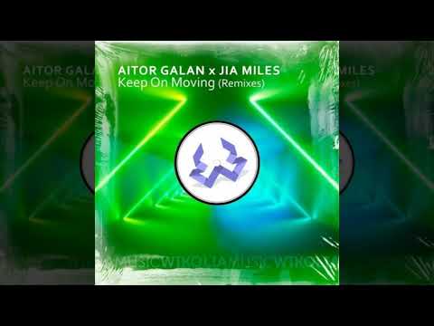 Aitor Galan x Jia Miles - Keep On Moving (KBASS Remix)
