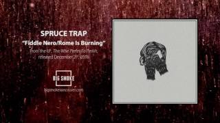 Spruce Trap - Fiddle Nero/Rome Is Burning