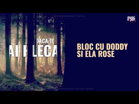 BLOC cu Doddy si Ela Rose - Daca tu ai pleca (Official Single)