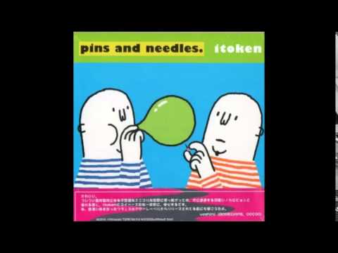 Itoken ~ Pins and Needles ~
