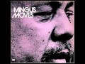 Charles Mingus -  Moves