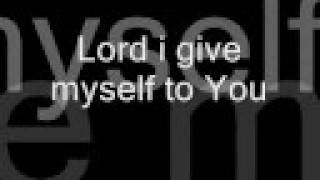 Lord I Give Myself To You - dhan nuguid