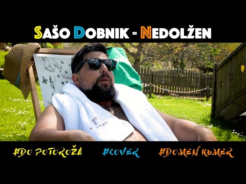 SAŠO DOBNIK - Nedolžen (Do Portoroža - COVER Domen Kumer)