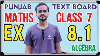 ALGEBRA CLASS 7 Maths EX 81 PUNJAB TEXT BOARD Chap