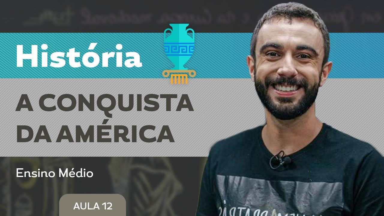 A  conquista da América - História - Ensino Médio
