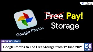 Google Photos to End Free Storage from 1st June 2021