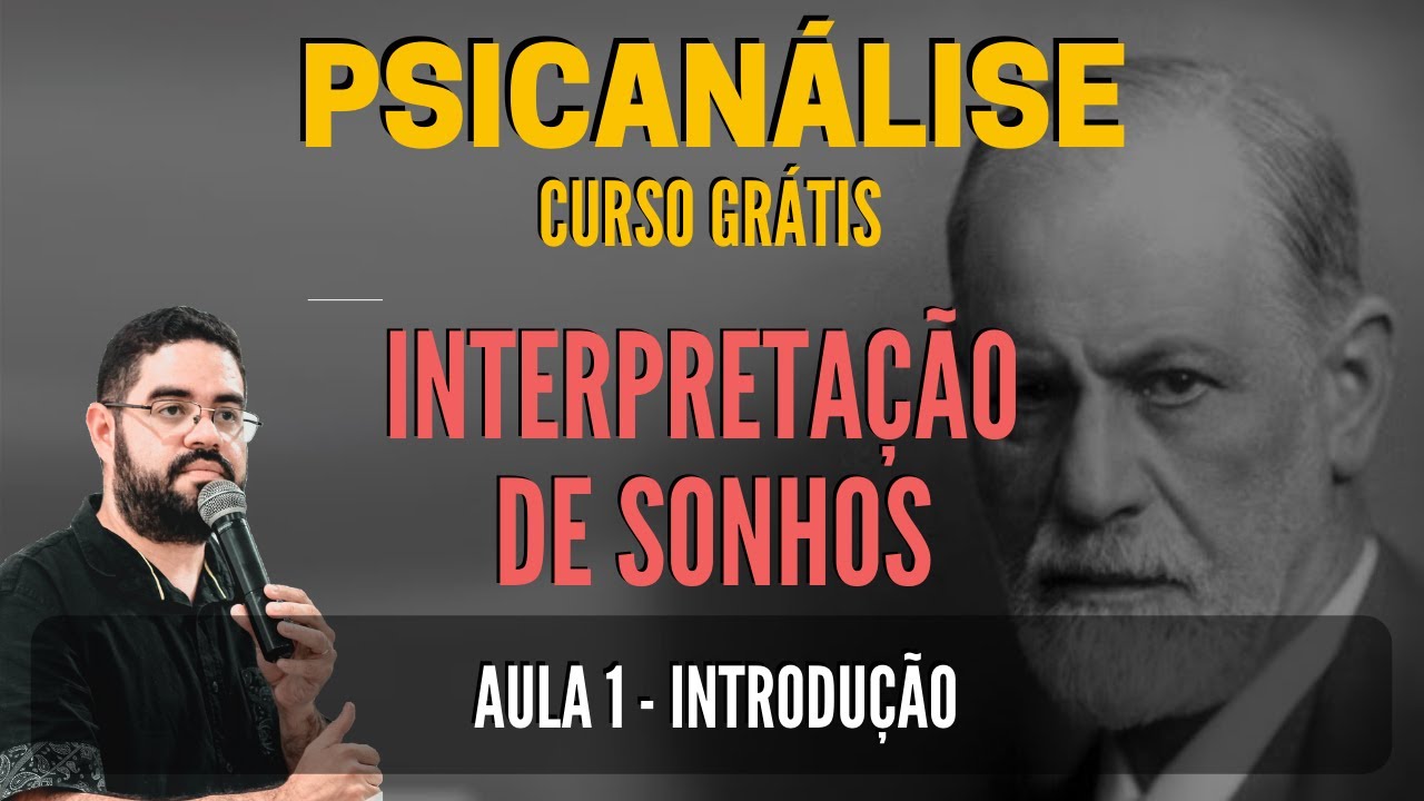 AULA: Interpretação de Sonhos - Introdução #1 [Psicanálise | Sigmund Freud]