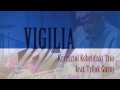 Krzysztof Kobyliński Trio feat. Trilok Gurtu - VIGILIA
