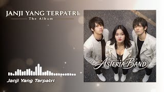 Download lagu Janji Yang Terpatri - Asteria Band mp3