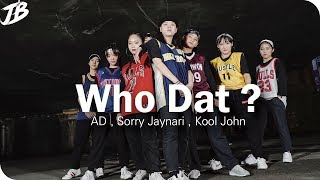 [Choreography] AD &amp; Sorry Jaynari - Who Dat ? (Feat. Kool John)  / WOOTAE